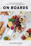 On Boards Cookbook by Lisa Dawn Bolton